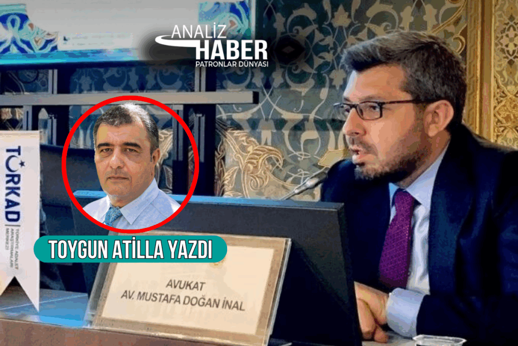 patronlar dunyasi genel yayin yonetmeni toygun atilla cumhurbaskanligi avukati mustafa dogan inalin bilinmeyenlerini yazdi 2bIFpqCp