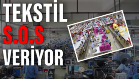 turkiyenin en cok istihdam yaratan ihracatci sektorlerinden olan tekstilde kirmizi alarm caliyor O1DPzYua