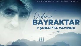 ozdemir bayraktar anisina hazirlanan belgesel bugun izleyiciyle bulusuyor kchimZDc